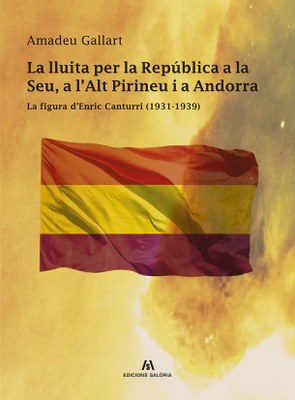 'La lluita per la República a la Seu, a l'Alt Pirineu i a Andorra' (Edicions Salòria)