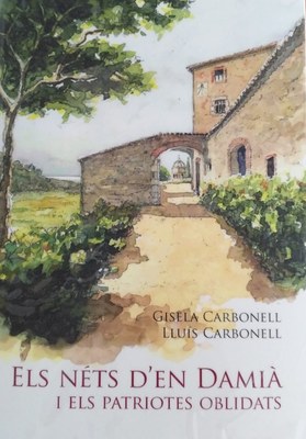 'Els néts d'en Damià i els patriotes oblidats' (Lluís Carbonell i Gisela Carbonell)