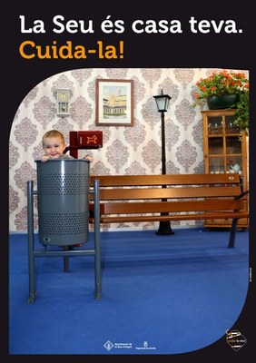 'La Seu és casa teva. Cuida-la' - Cartell