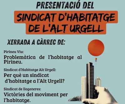 Presentació a la Seu d'Urgell del Sindicat d'Habitatge a l'Alt Urgell