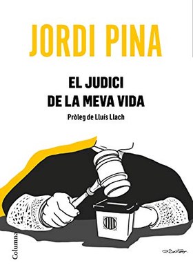 'El judici de la meva vida', de Jordi Pina (Columna)