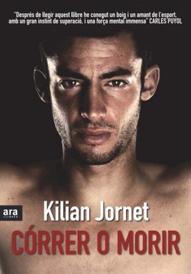 Kilian Jornet - Córrer o Morir