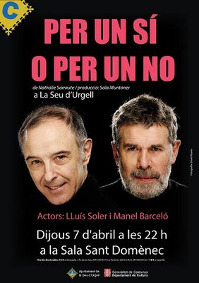 Cartell de la representació a la Seu de 'Per un sí o per un no'