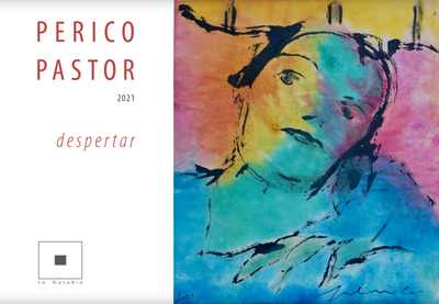 'Despertar', de Perico Pastor (La GaLeRia)
