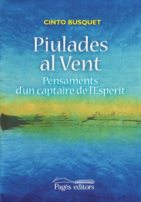 Piulades al Vent. Pensaments d'un captaire de l'esperit