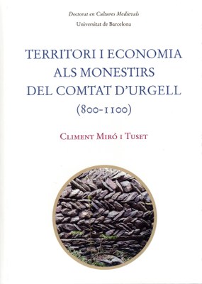 Portada de la tesi doctoral 'Territori i economia als monestirs del comtat d'Urgell (800-1100)', de Climent Miró 