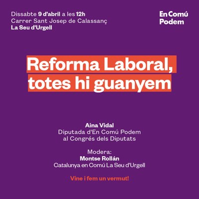 Xerrada d'En Comú Podem a la Seu sobre la reforma laboral